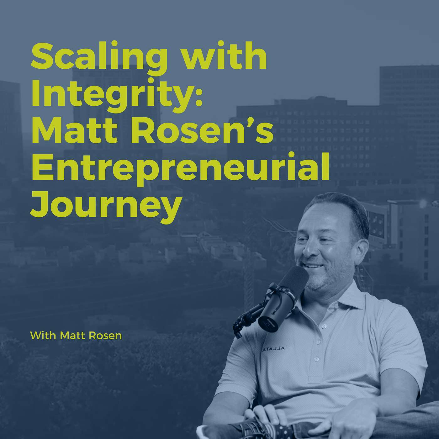 Decision Points E79 – Scaling with Integrity: Matt Rosen’s Entrepreneurial Journey
