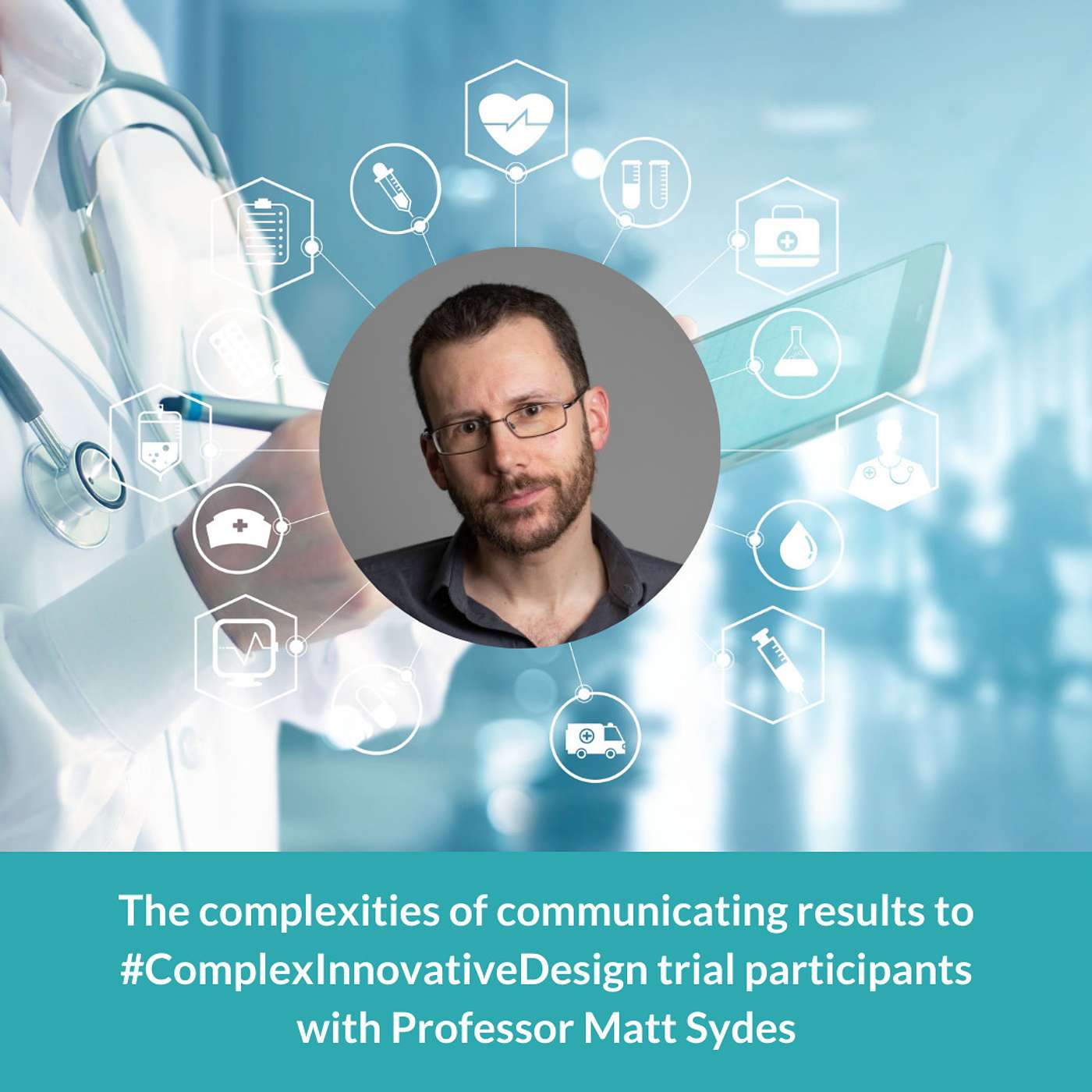 The complexities of communicating results to #ComplexInnovativeDesign trial participants