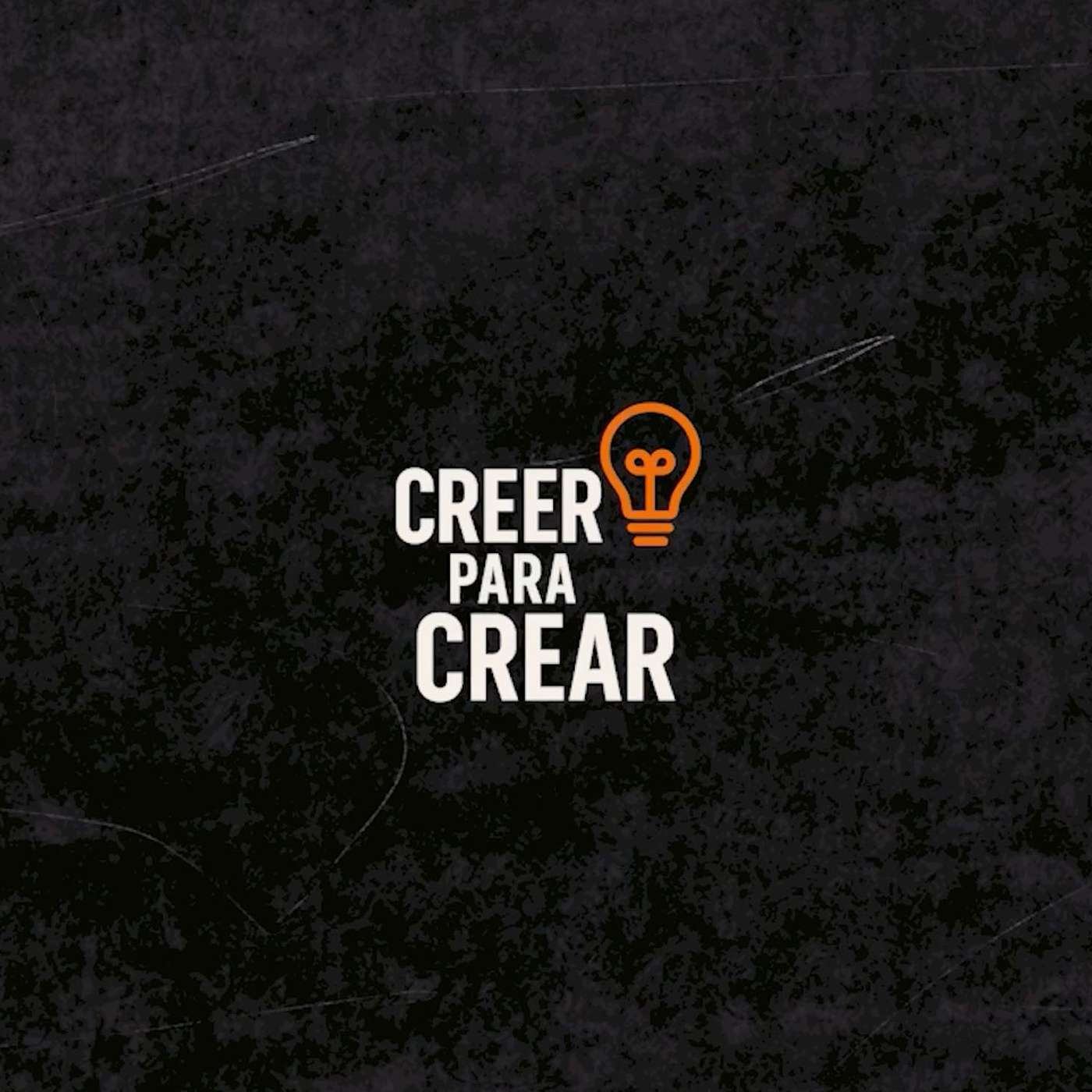CREER PARA CREAR