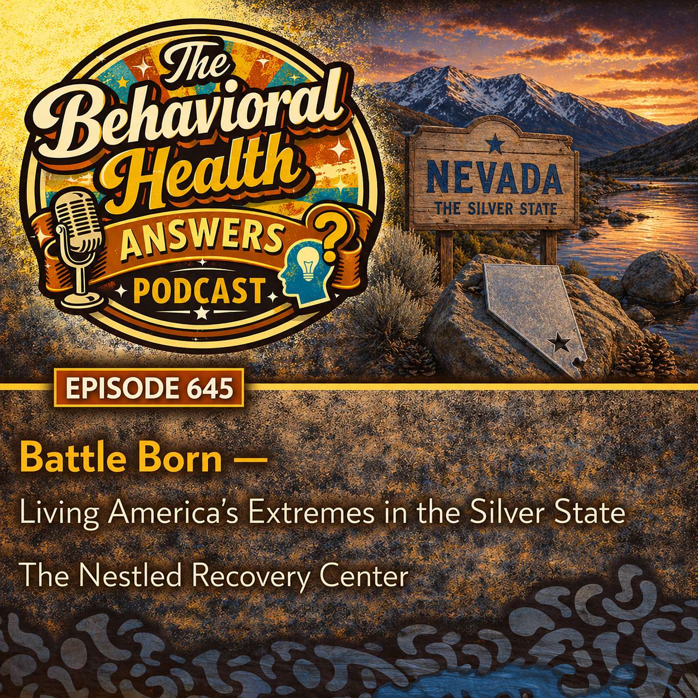 Episode 645: Battle Born - Living America's Extremes in the Silver State | The Nestled Recovery Center episode artwork