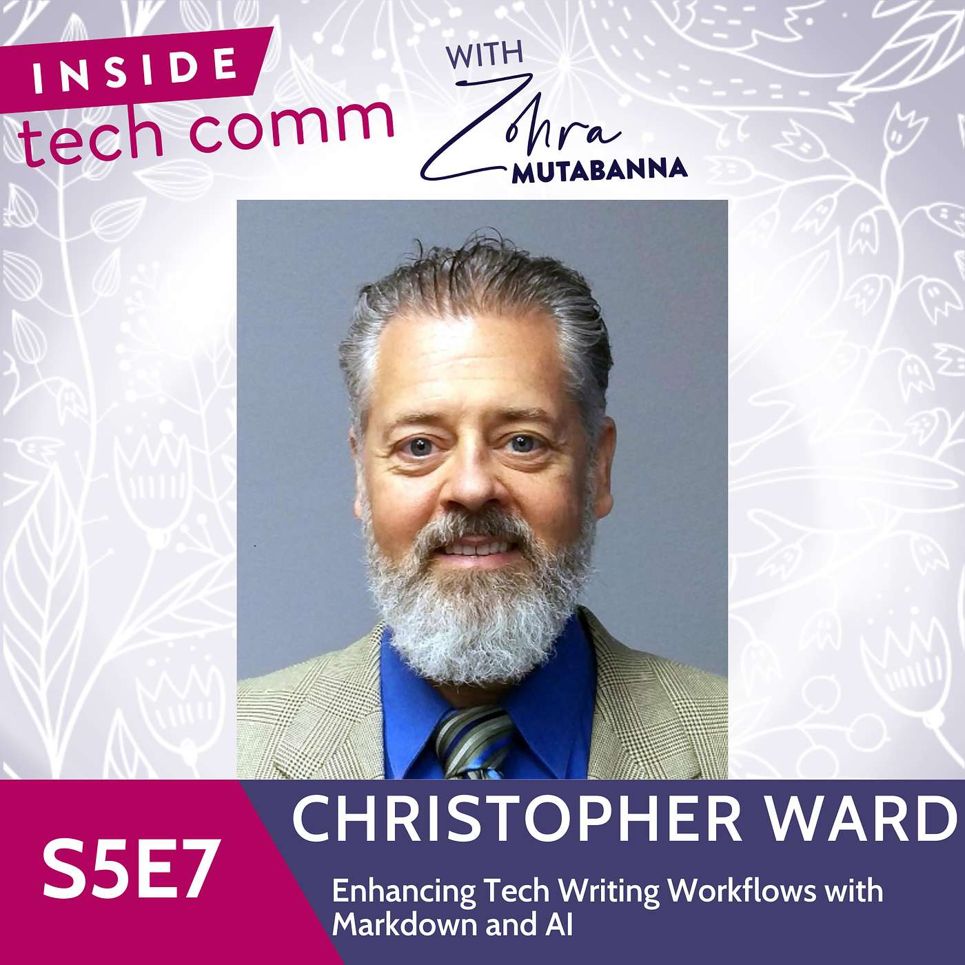 S5E7 Enhancing Tech Writing Workflows with Markdown and AI with Christopher Ward