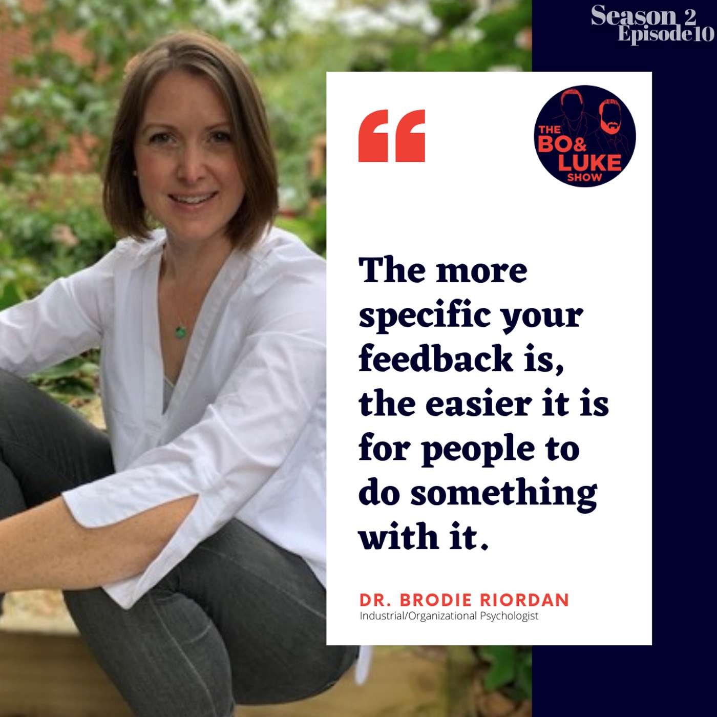 #40 - S2E10 - Feedback: Give It, Ask For It, Use It with Dr. Brodie Riordan