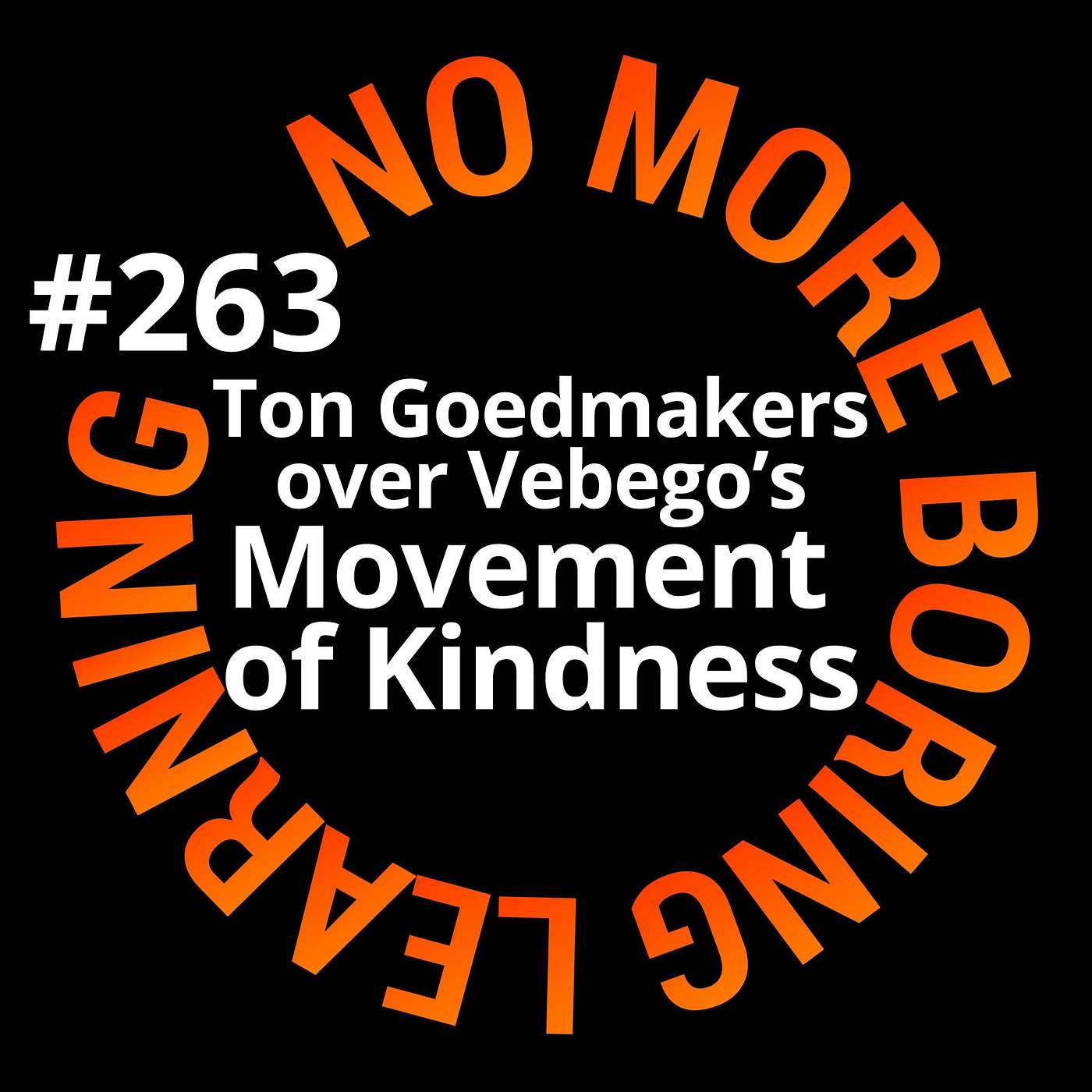 263. Ton Goedmakers over Vebego's movement of kindness episode artwork