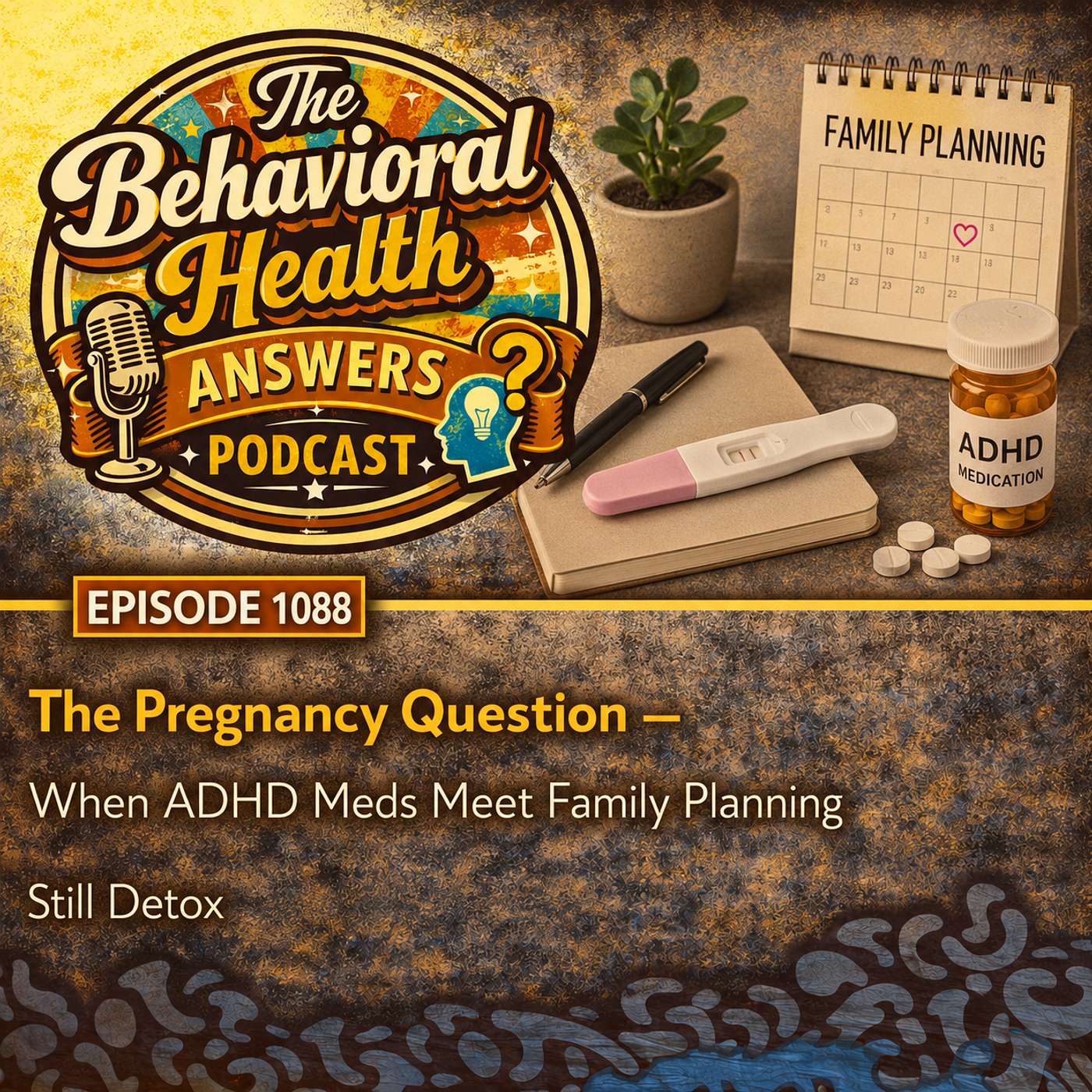 Episode 1088: The Pregnancy Question - When ADHD Meds Meet Family Planning | Still Detox episode artwork