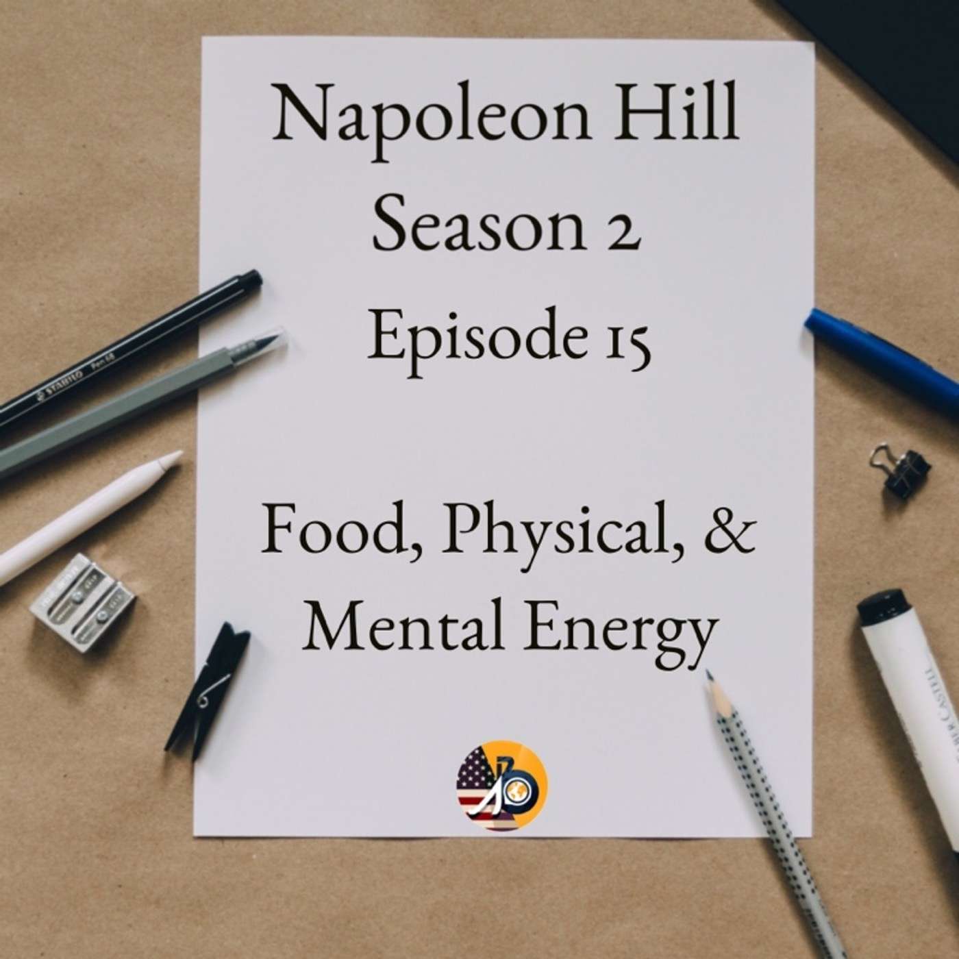 Positive Mental Attitude: Season 2 - Episode 15 - Food, Physical & Mental Energy