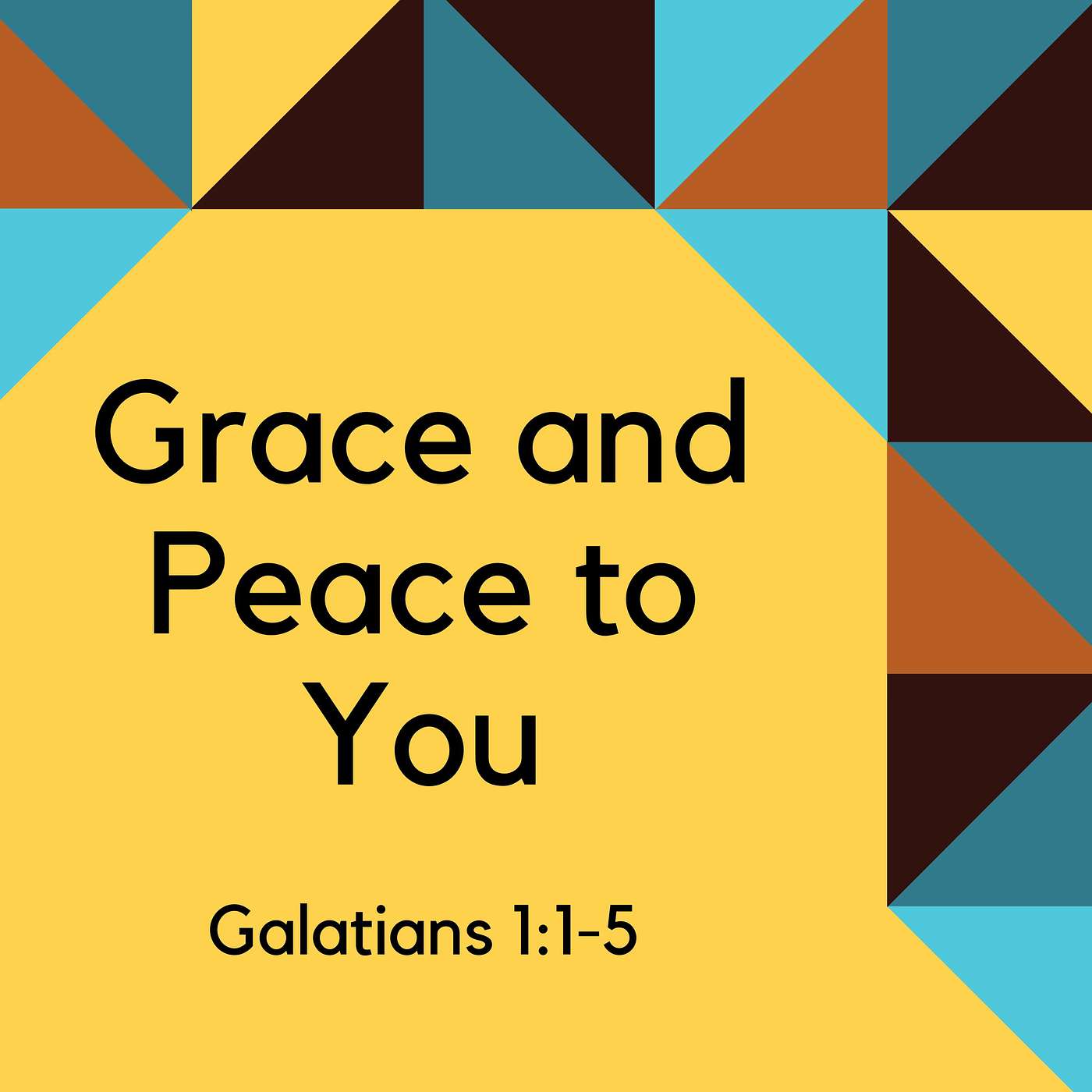 Grace and Peace to You -- Galatians 1:1-5 episode artwork