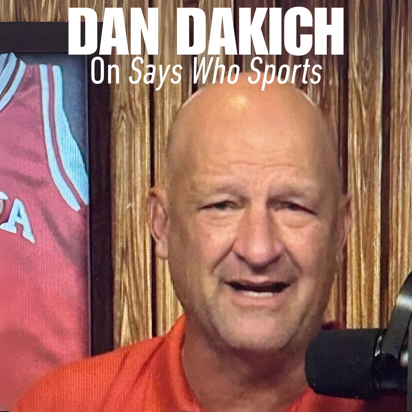 Episode 29: Dan Dakich, Indiana Sports Legend and Host of "Don't @ Me!" on OutKick, Talks with Says Who Sports episode artwork