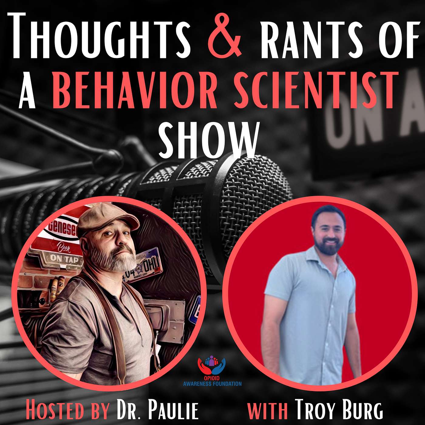 Thoughts & Rants of a Behavior Scientist - Harnessing Passion and Integrity for Leadership and Growth with Troy Burg