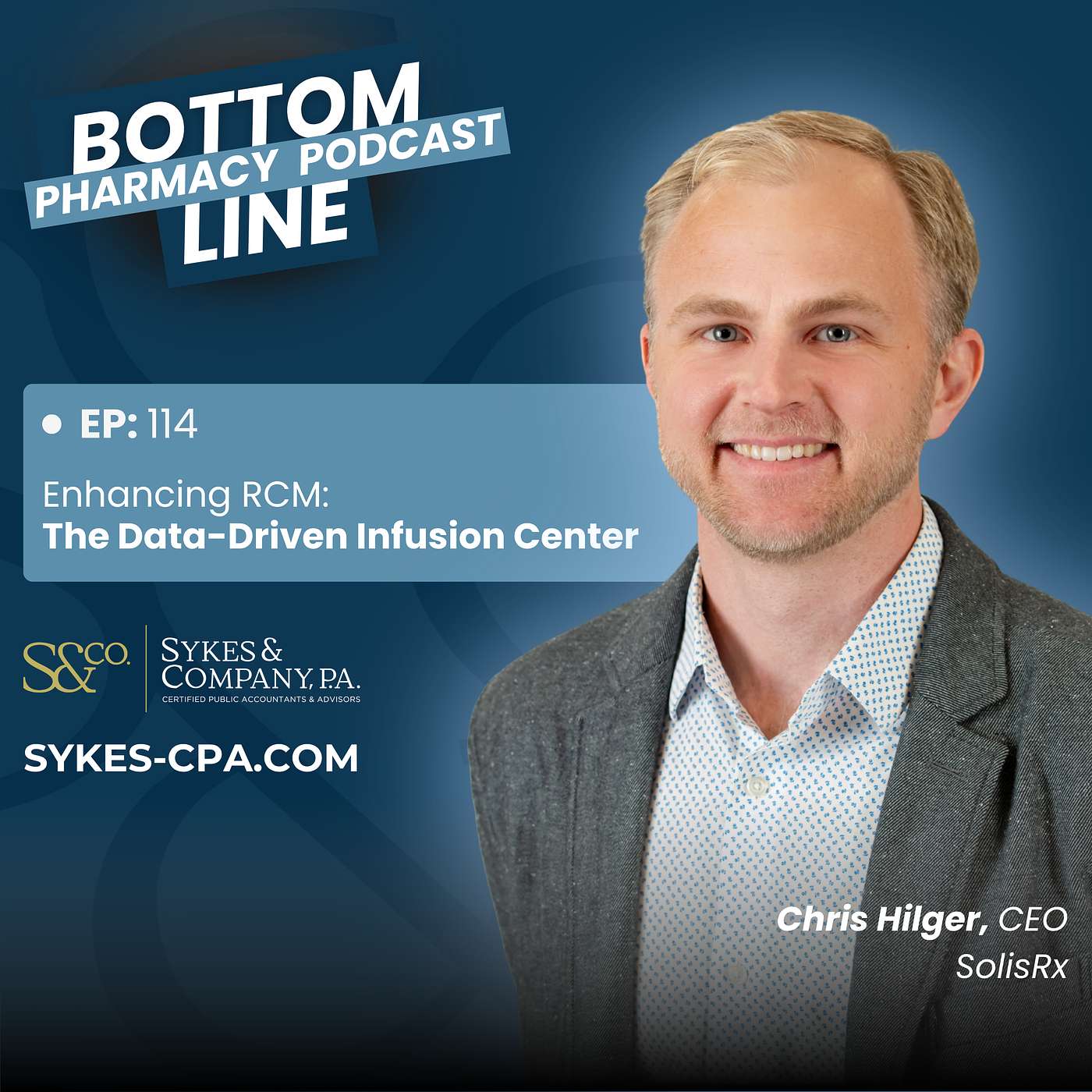Infusion Revolution Series | The Data-Driven Infusion Center with Chris Hilger, CEO of SolisRx episode artwork
