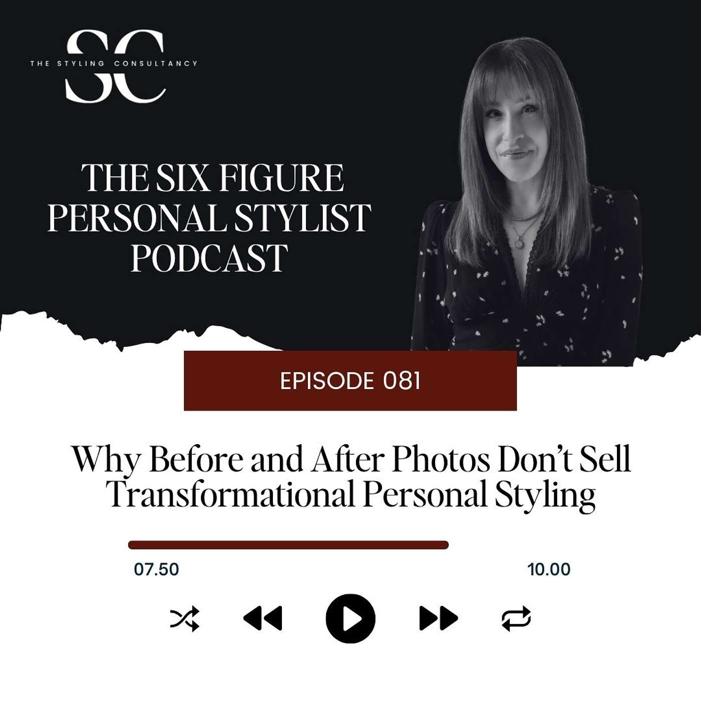 Why “Before” and “After” Marketing Doesn’t Sell Transformational Personal Styling