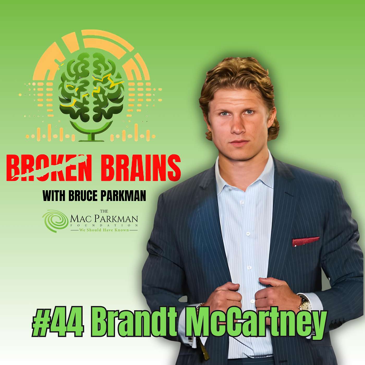 Broken Brains with Bruce Parkman