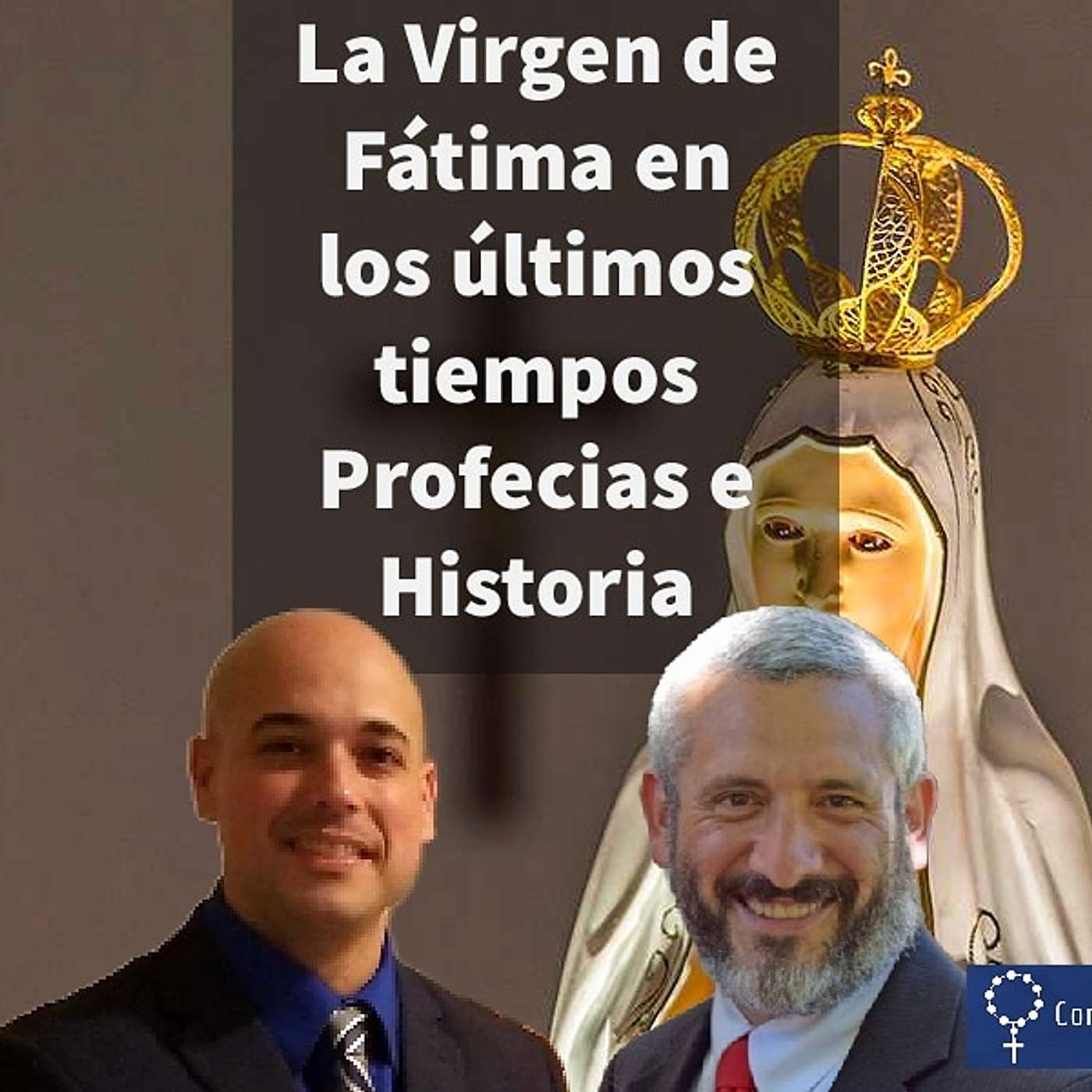 Episodio 249: 🛐 La Virgen de Fátima y nuestros tiempos 🙏Profecías✝️ Historia y por cumplirse🤔Con David Rodríguez 👏 episode artwork