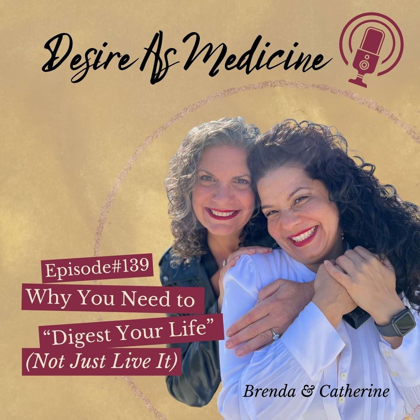 139 ~ Why You Need to "Digest Your Life" (Not Just Live It)