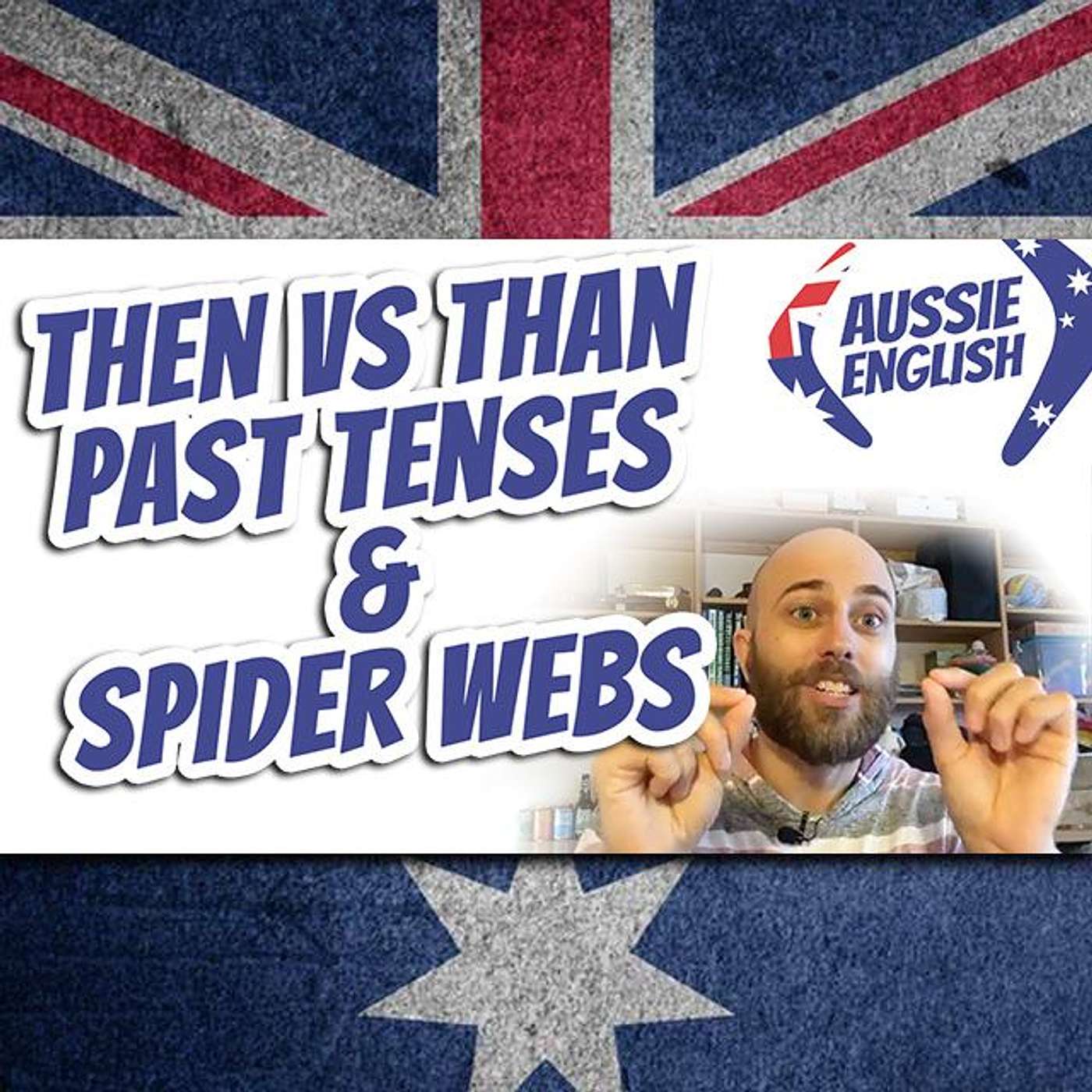 AE 397: Then vs Than, Past Tenses, & Spider Webs - Live Class