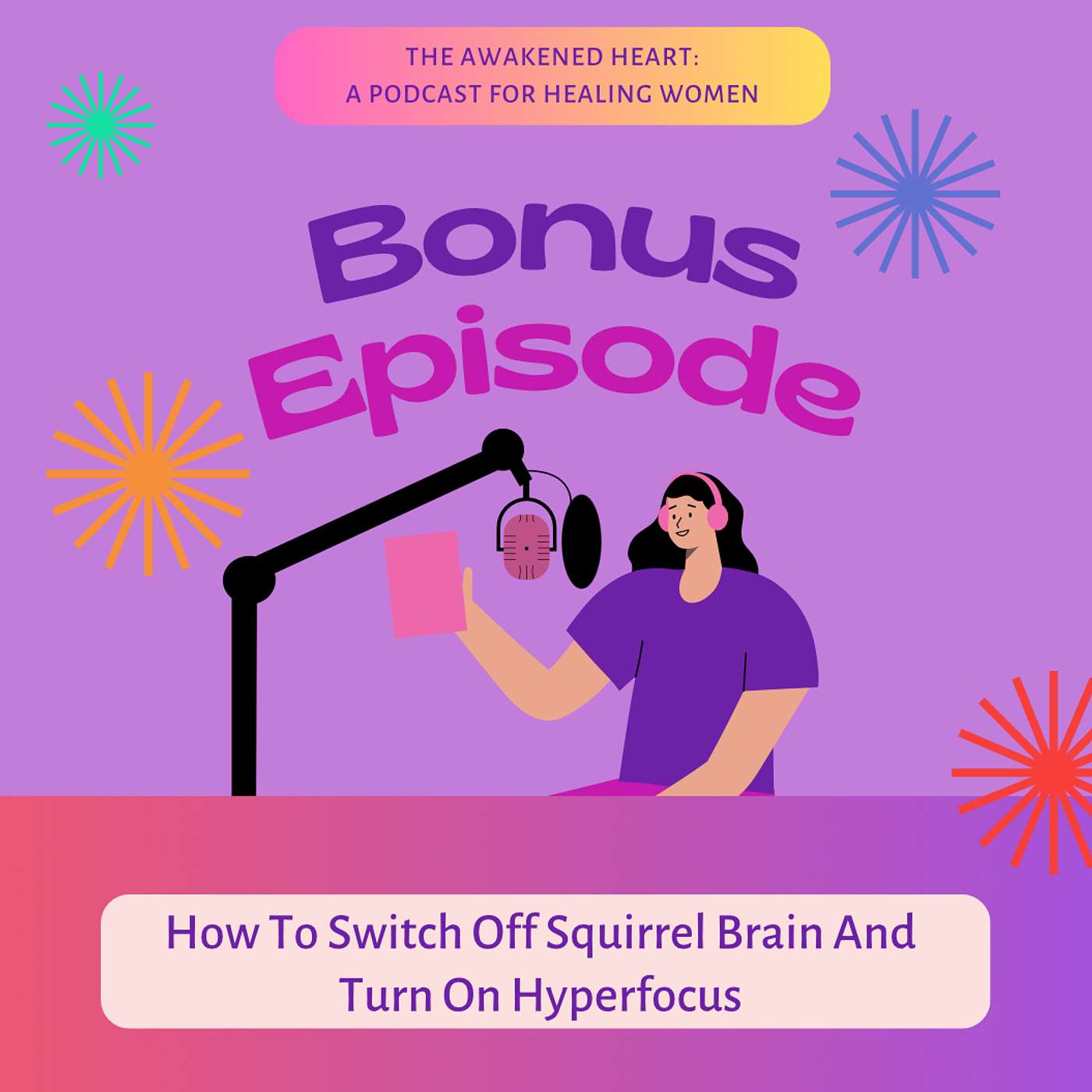 BONUS EPI: How To Switch Off Squirrel Brain And Turn On Hyperfocus episode artwork