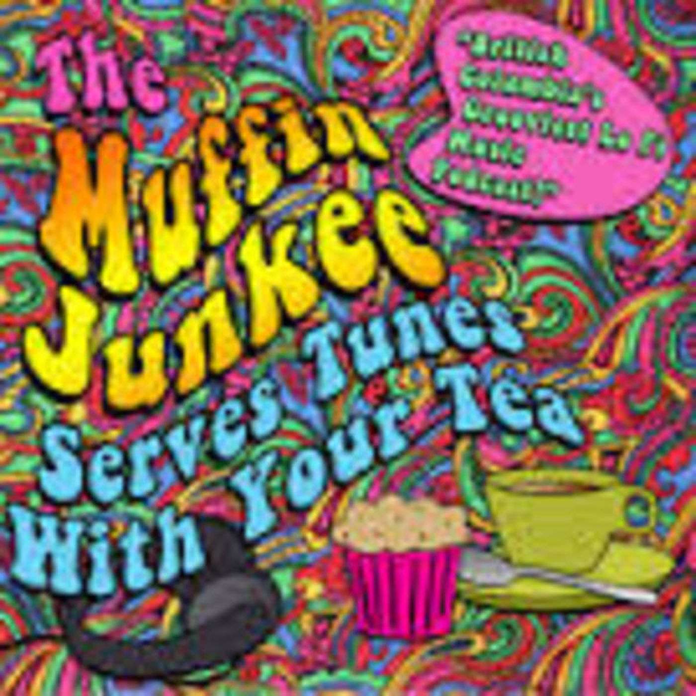 The Muffin Junkee Serves  Tunes with your Tea