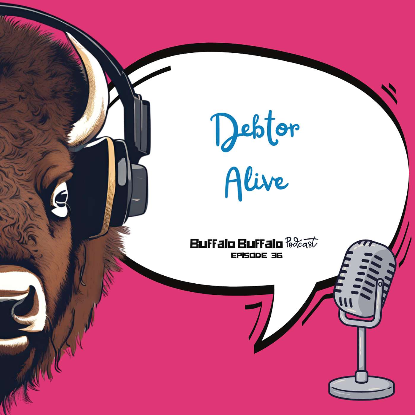 BBP 36: Debtor Alive