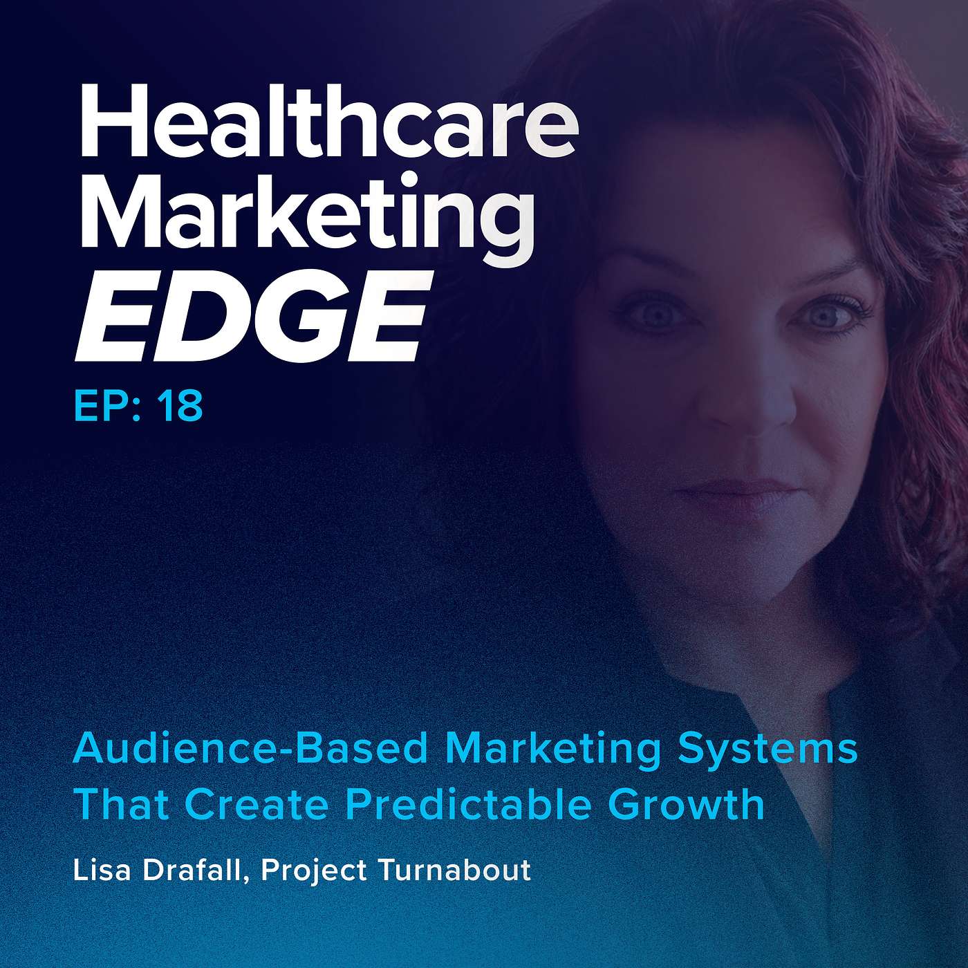 Audience-Based Marketing Systems That Create Predictable Growth | EP 18 episode artwork