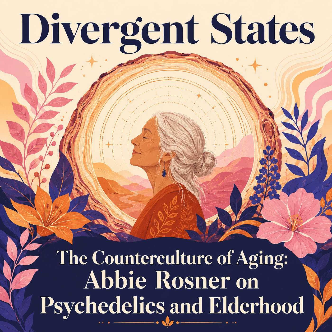 The Counterculture of Aging: Abbie Rosner on Psychedelics and Elderhood