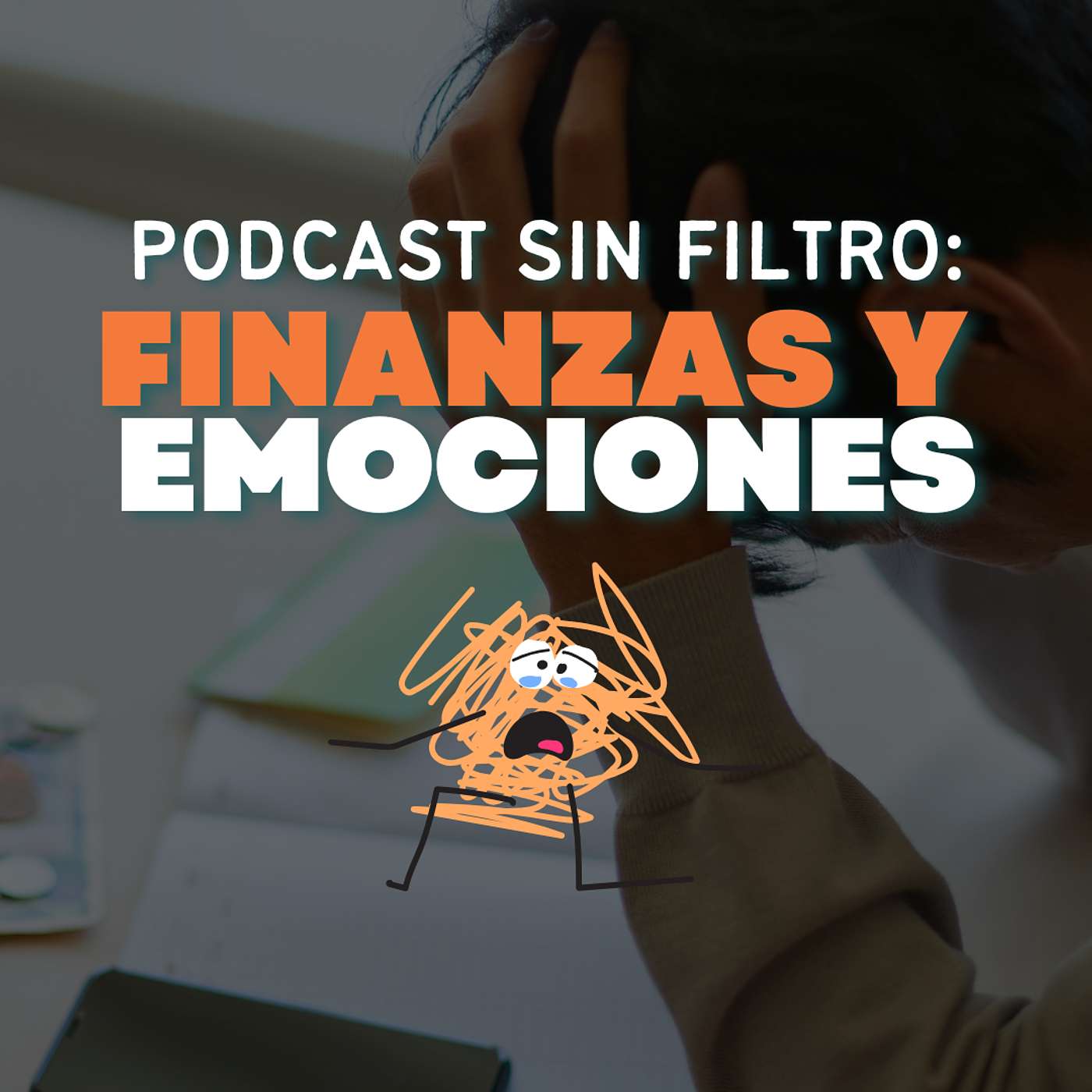 🎙️ PODCAST SIN FILTRO: 🧠 💸 FINANZAS Y EMOCIONES