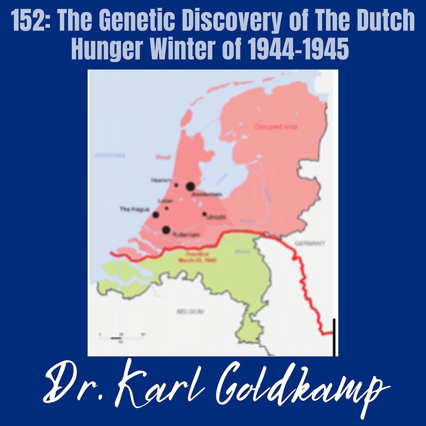 152: The Genetic Discovery of The Dutch Hunger Winter of 1944-1945