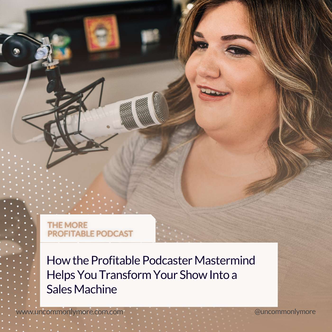 How the Profitable Podcaster Mastermind Helps You Transform Your Show Into a Sales Machine
