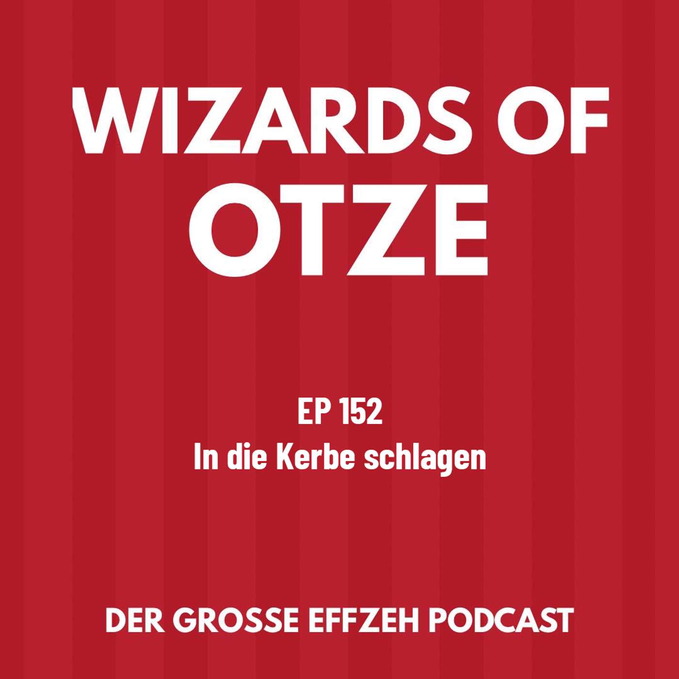EP 152 | In die Kerbe schlagen episode artwork