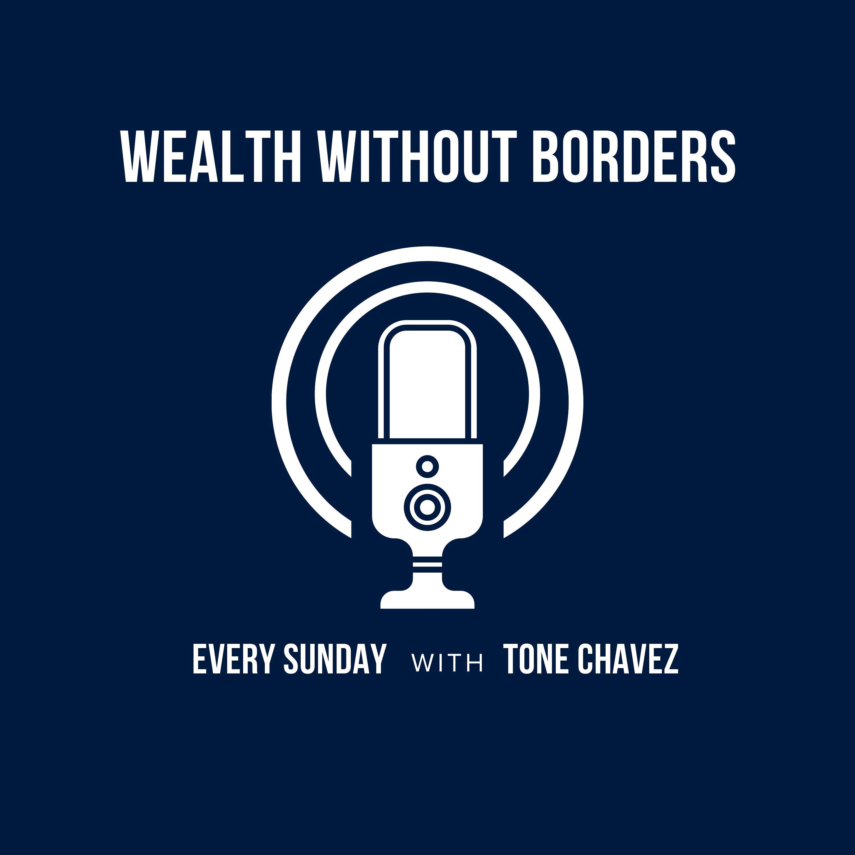 Wealth Without Borders w/ Tone