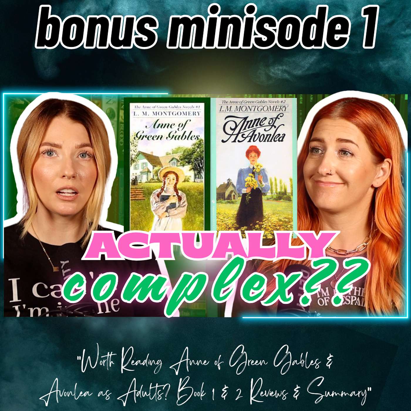 WORTH READING Anne of Green Gables & Avonlea as Adults? Book 1 & 2 Reviews & Summary | Bonus Minisode 1