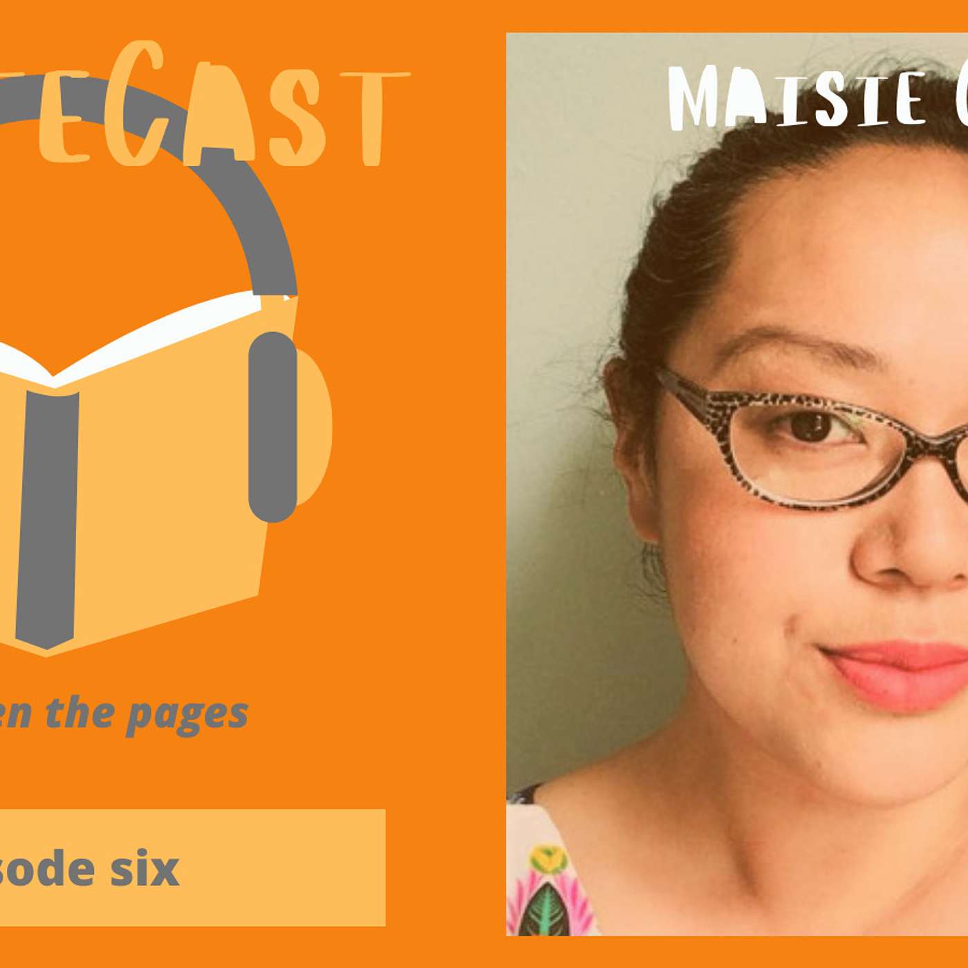 Episode 6: Maisie Chan