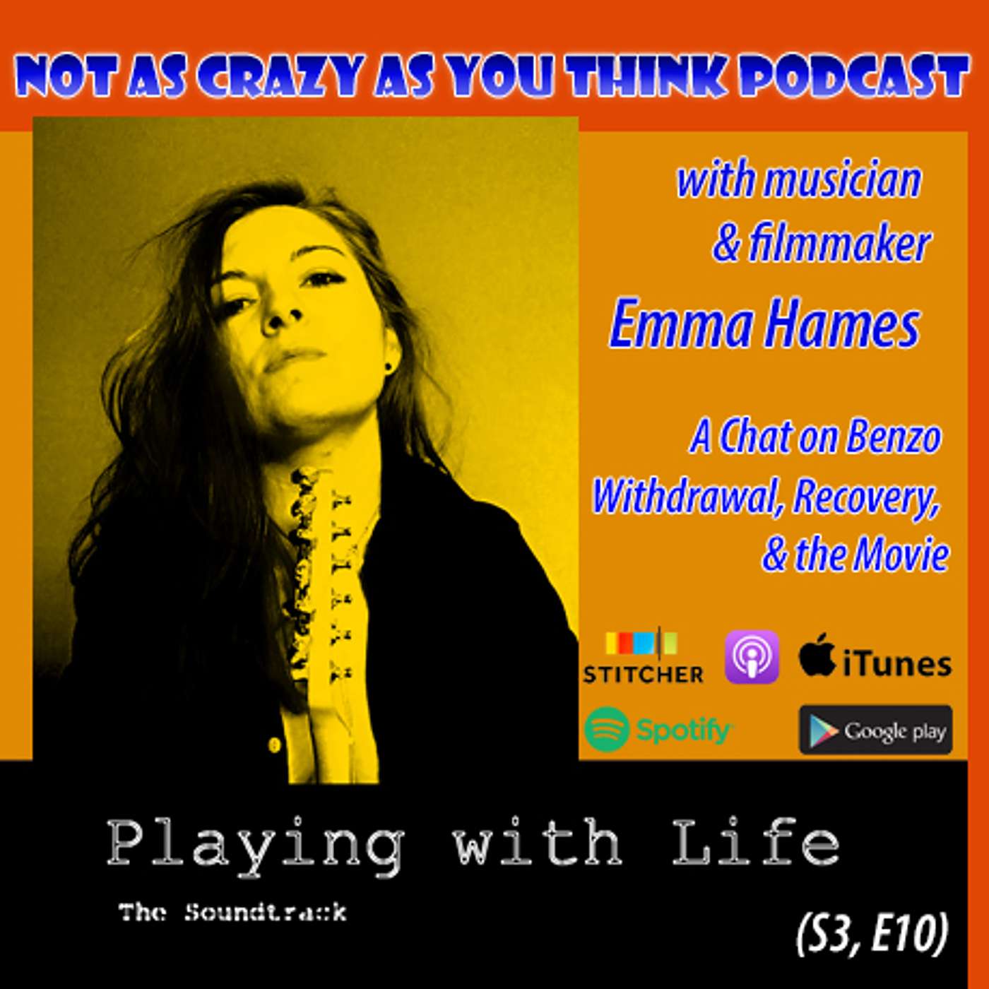 A Chat with Emma Hames on Benzo Withdrawal and Recovery in the Film, "Playing with Life: The Soundtrack" (S3, E10)