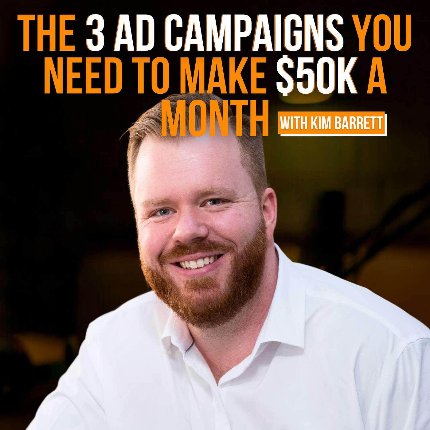 The 3 Ad Campaigns You Need to Make $50k a Month