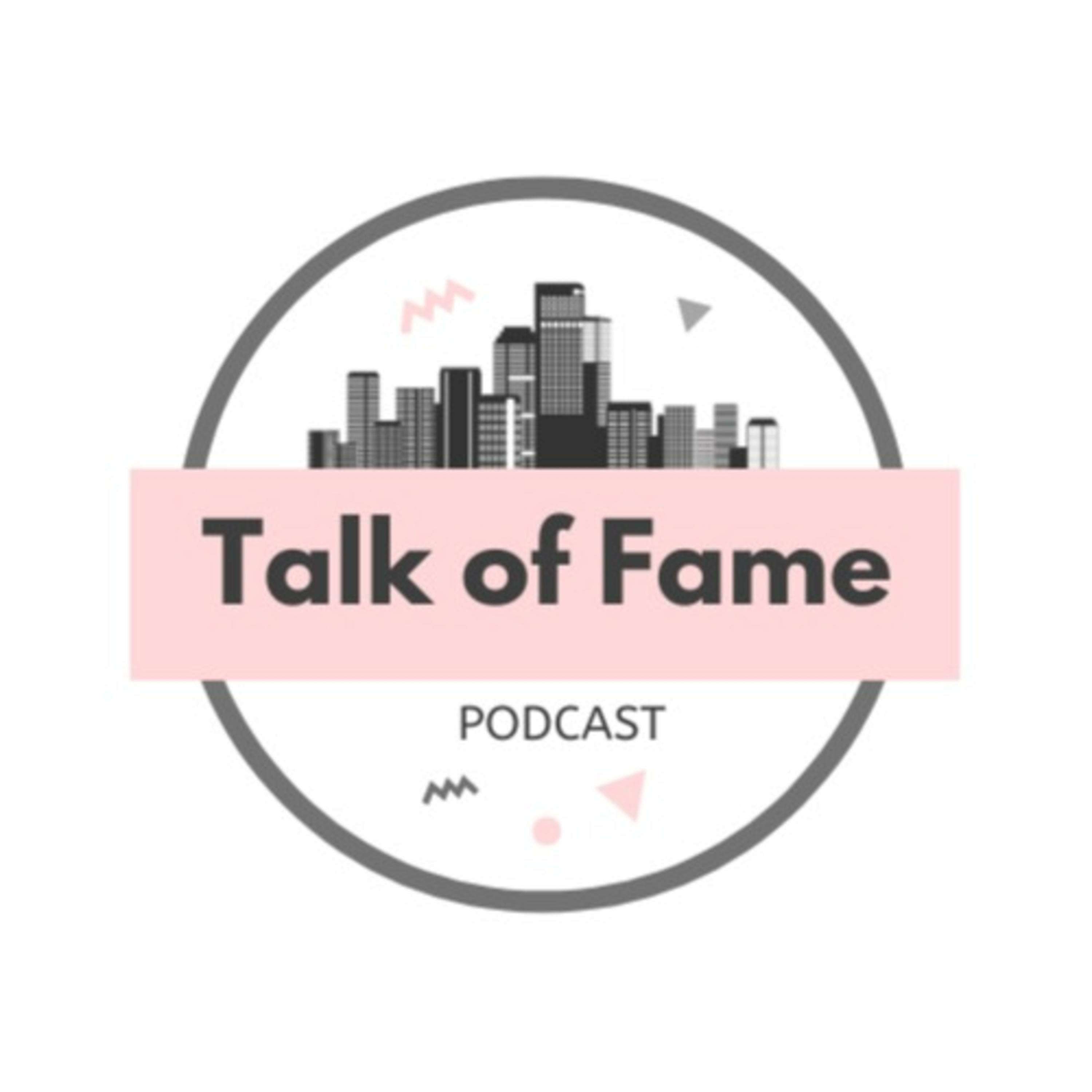 Talk Of Fame Podcast podcast artwork