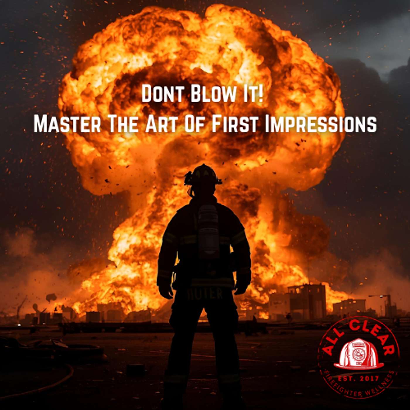 Don't Blow It! Master The Art Of First Impressions