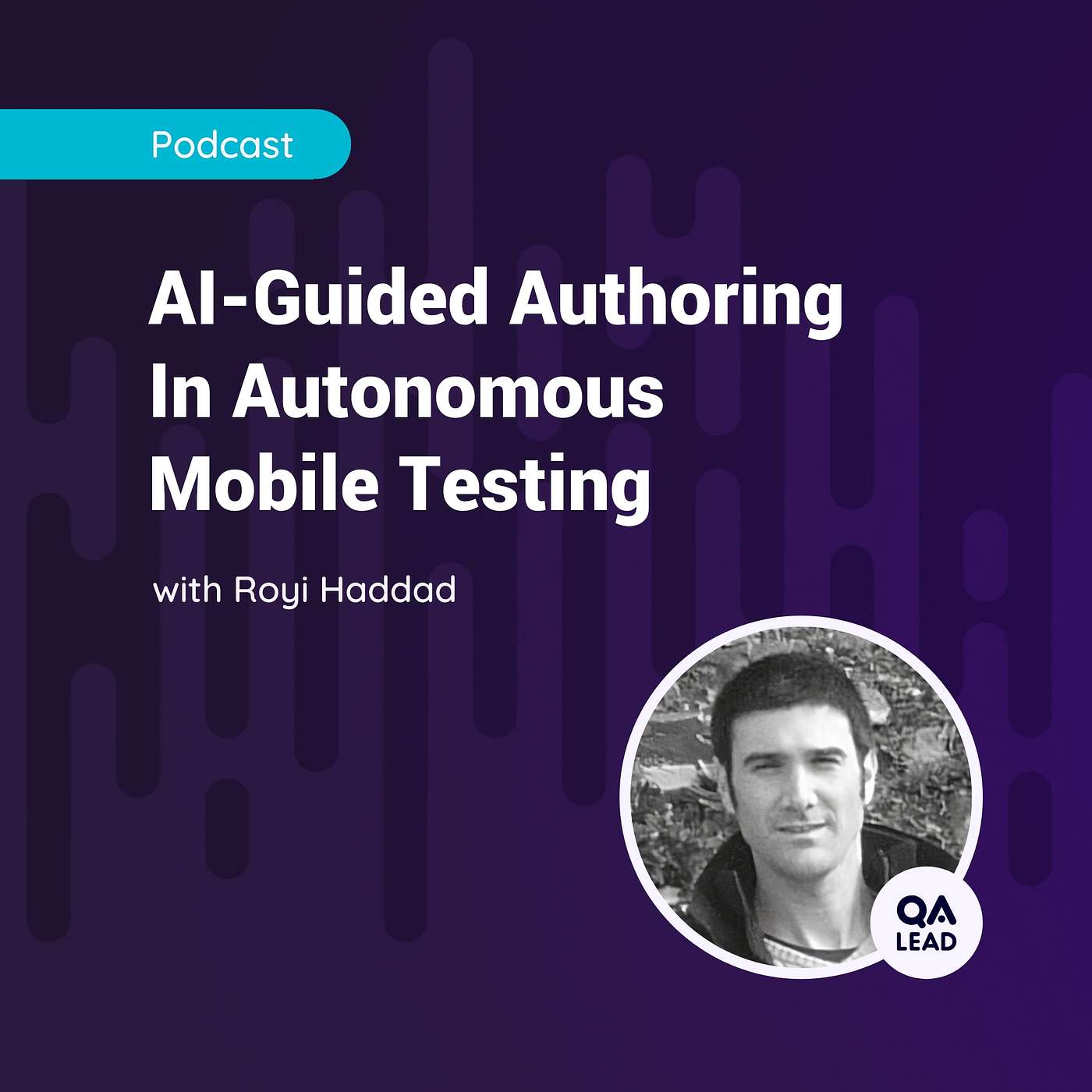 AI-Guided Authoring In Autonomous Mobile Testing (with Royi Haddad from 21Labs) AI-Guided Authoring In Autonomous Mobile Testing (with Royi Haddad from 21Labs)