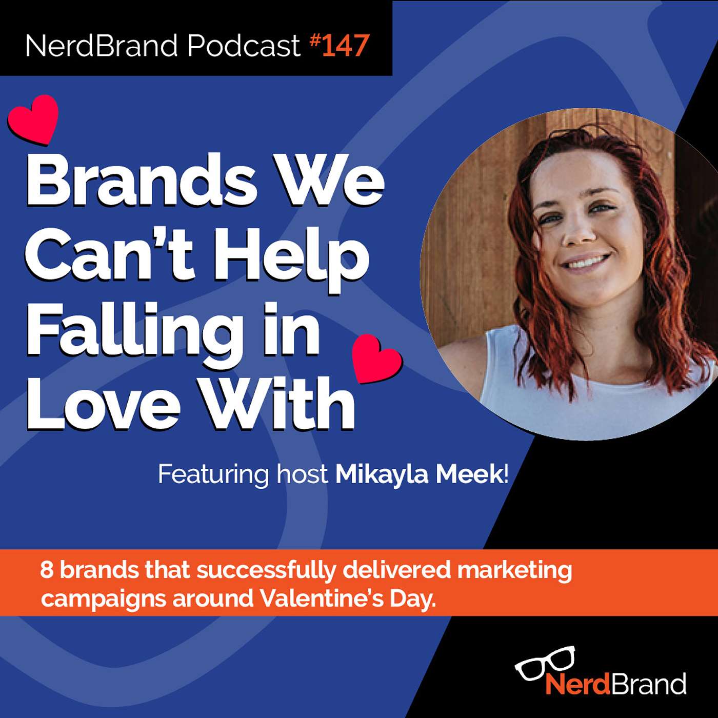 EP147: Brands We Can’t Help Falling in Love with (Valentine’s Day) episode artwork