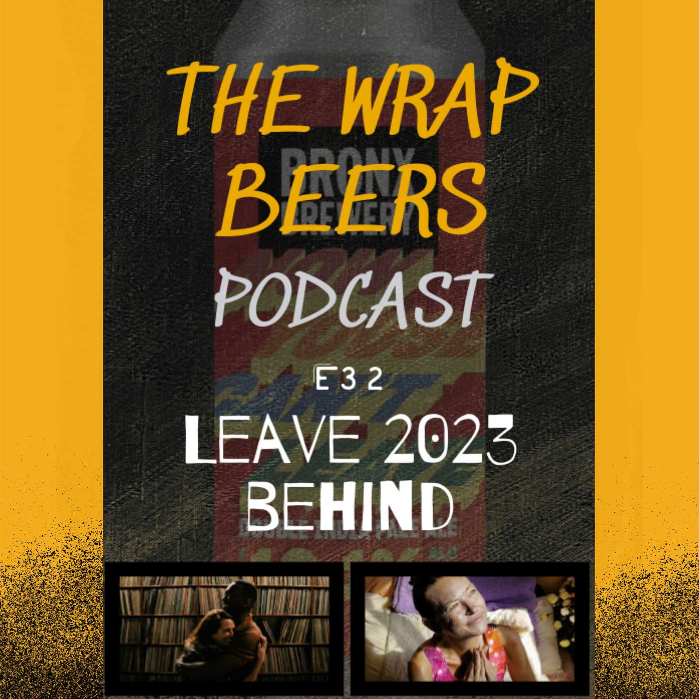E32: Leave 2023 Behind
