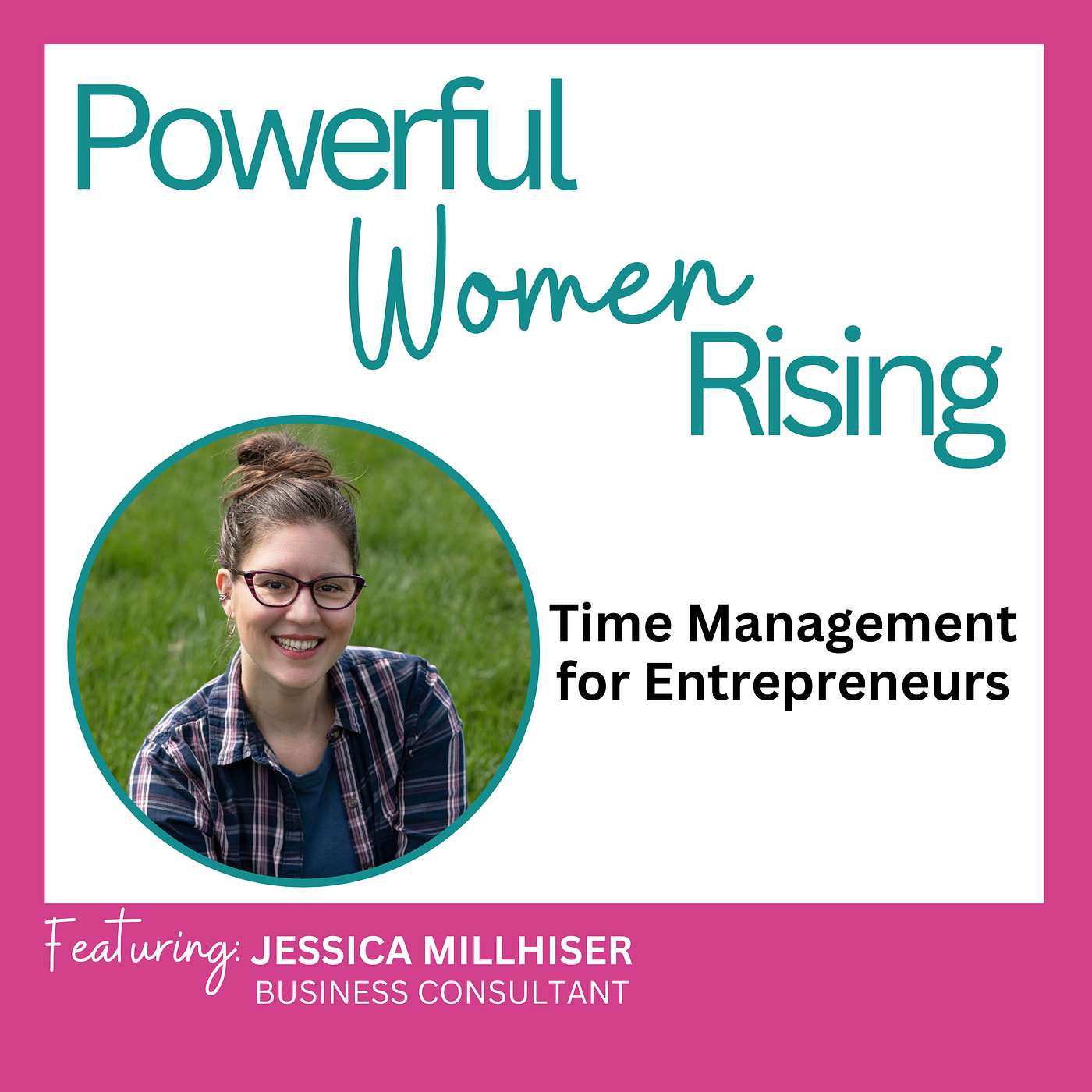 Powerful Women Rising - A Business Podcast for Female Entrepreneurs