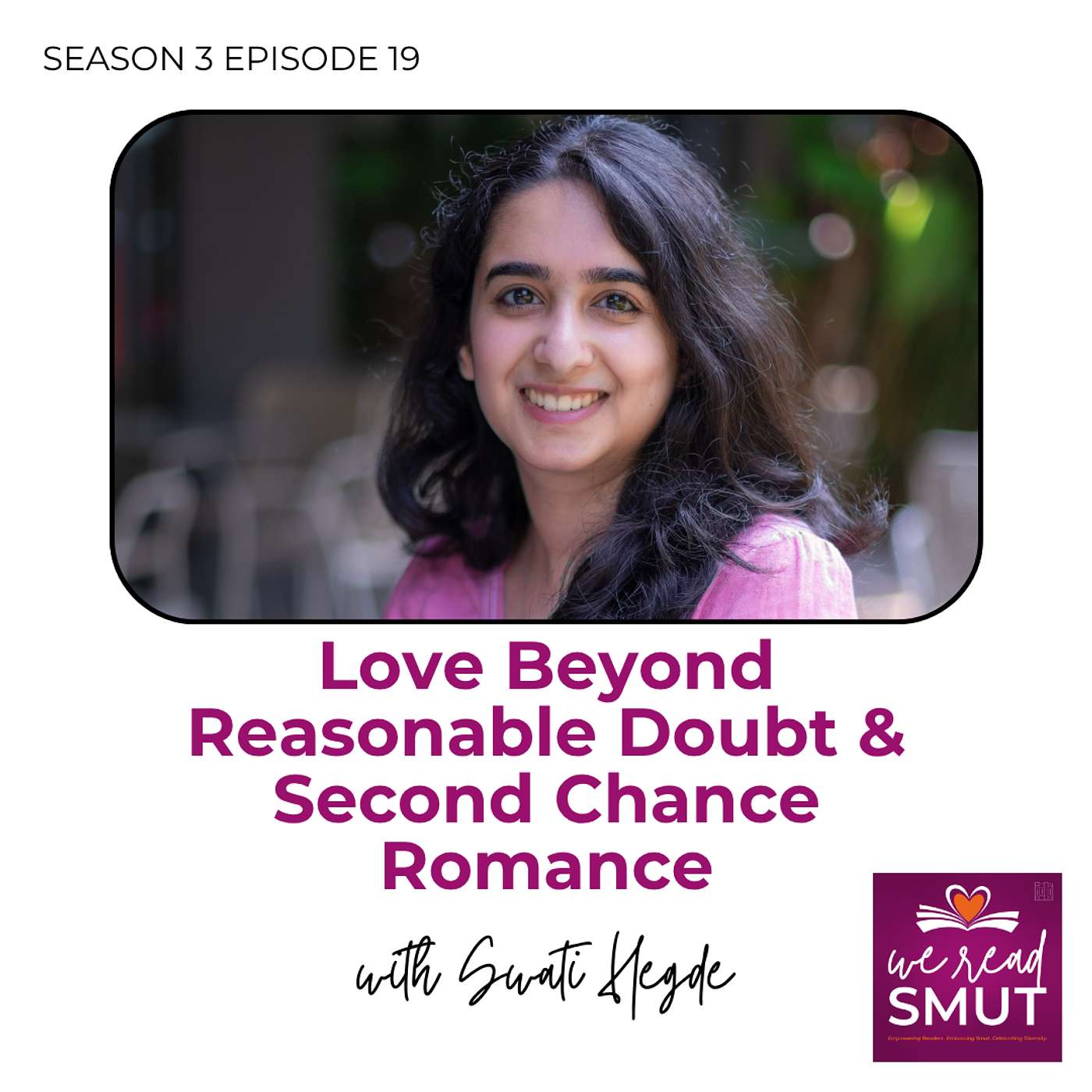 Swati Hegde on Love Beyond Reasonable Doubt and Second Chance Romance episode artwork
