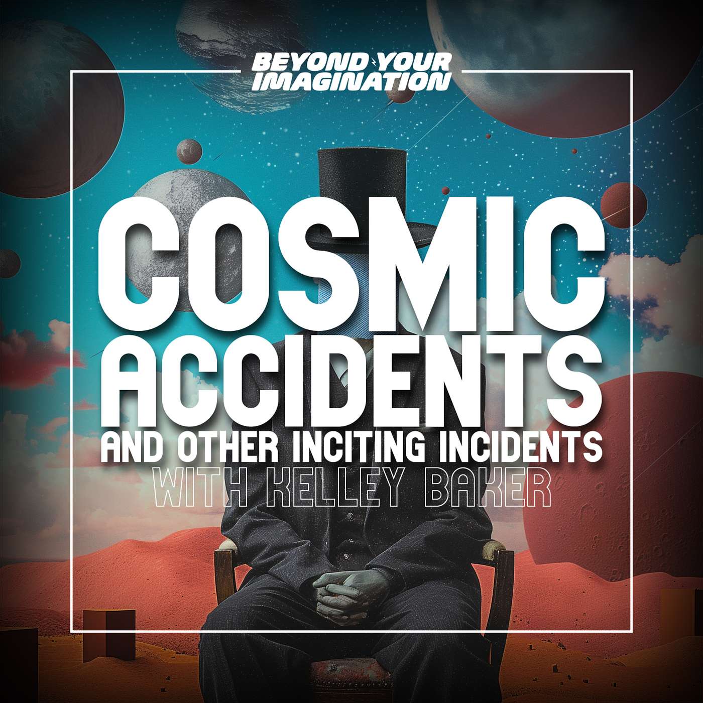 "Cosmic Accidents and Other Inciting Incidents" with Kelley Baker episode artwork