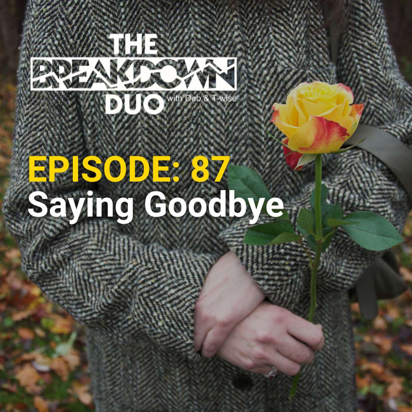Saying Goodbye