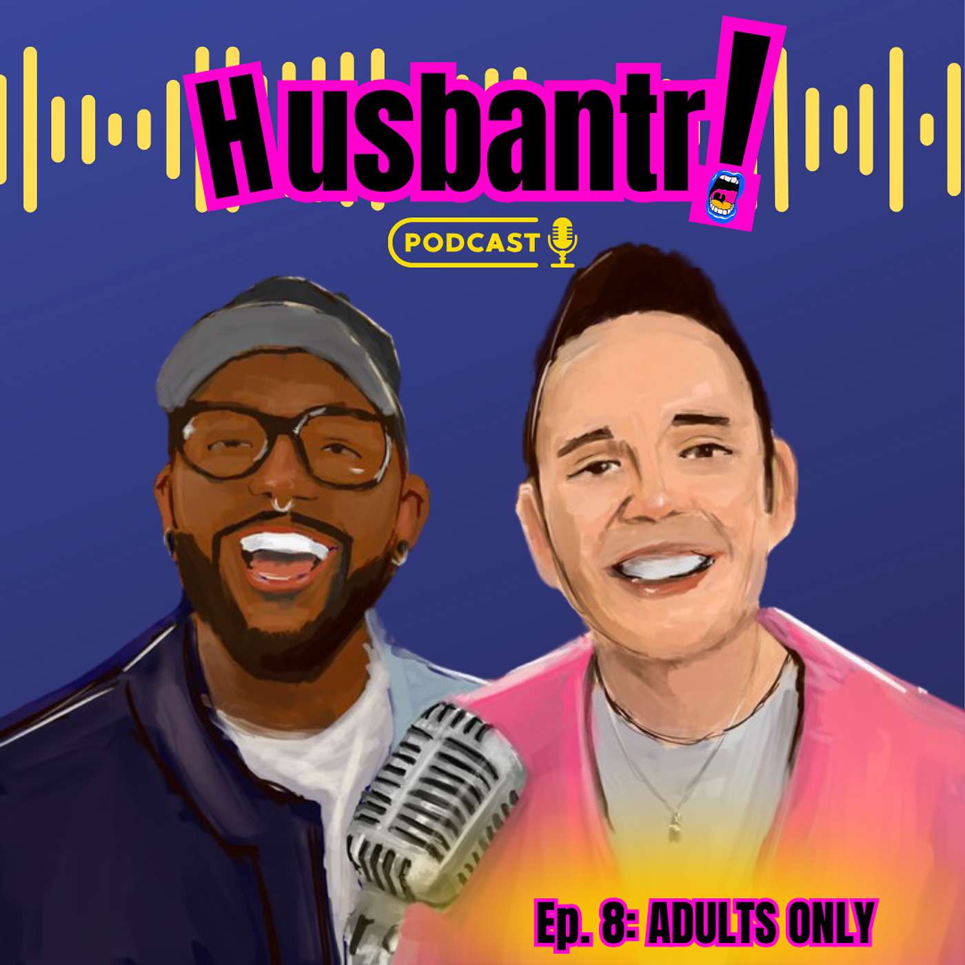 Adults Only | Ep. 08 | Husbantr! Adults Only | Ep. 08 | Husbantr!