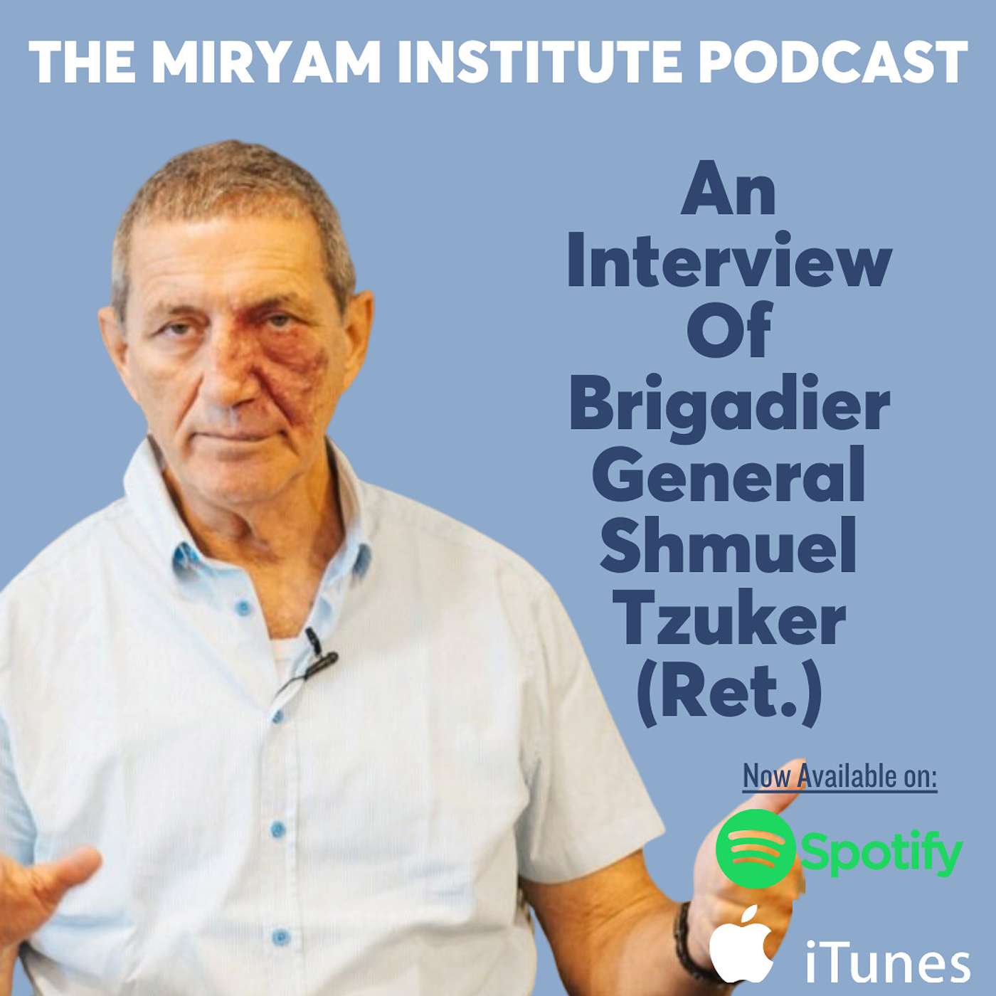 An Interview Of Brigadier General Shmuel Tzuker (Ret.)