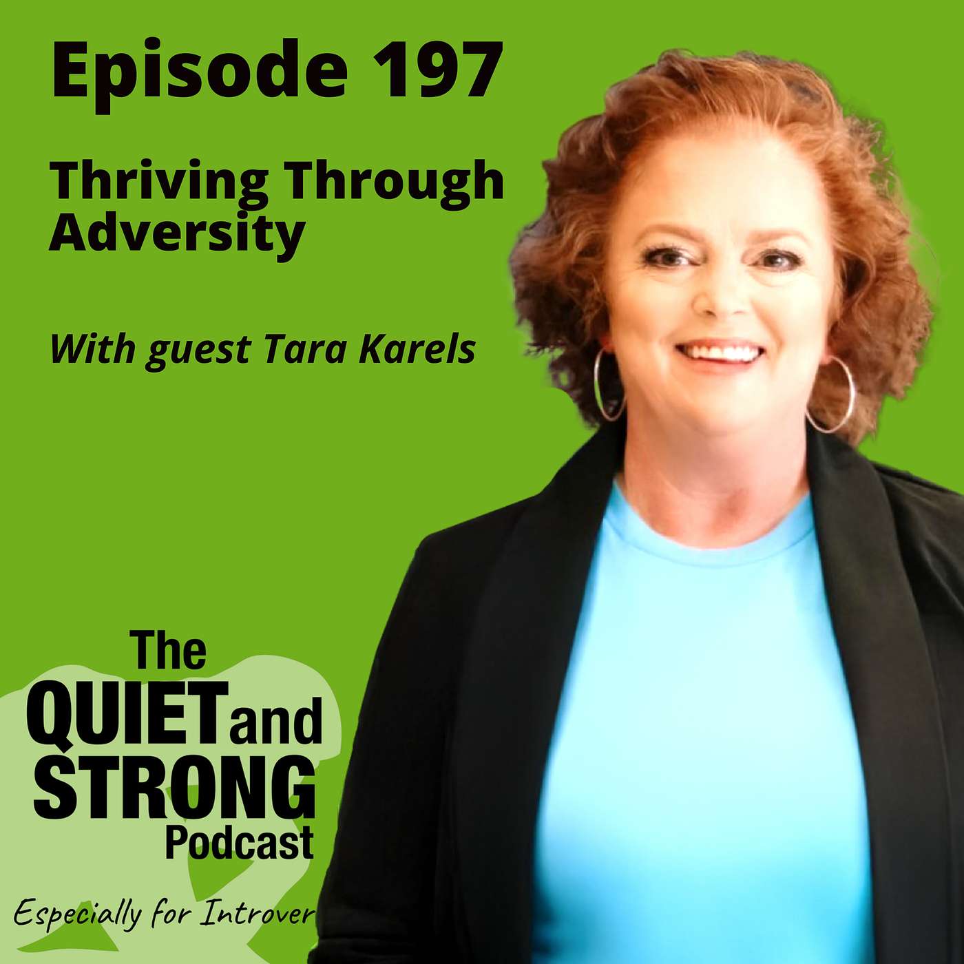 cover of episode Ep 197 - Thriving Through Adversity with Tara Karels