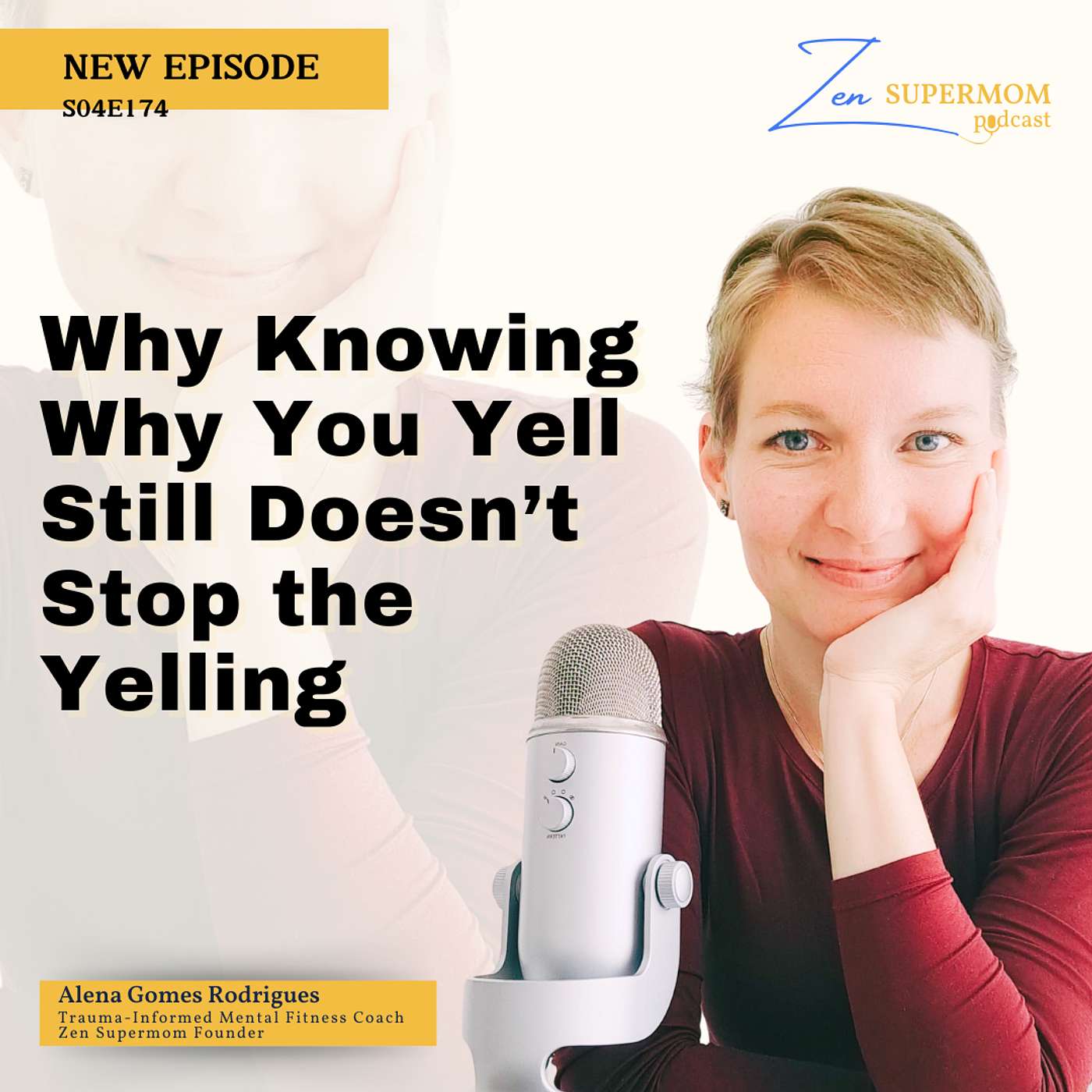Ep 174: Why Knowing Why You Yell Still Doesn’t Stop the Yelling