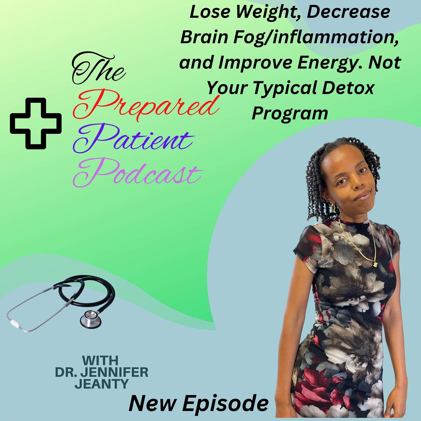 Lose Weight, Decrease Brain Fog_inflammation, and Improve Energy. Not Your Typical Detox Program. episode artwork