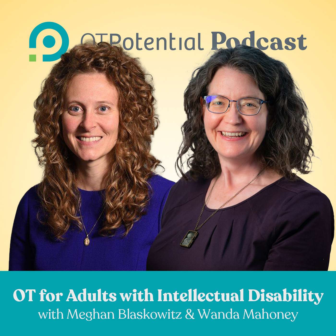 #69: OT for Adults with Intellectual Disability with Dr. Meghan Blaskowitz and Dr. Wanda Mahoney