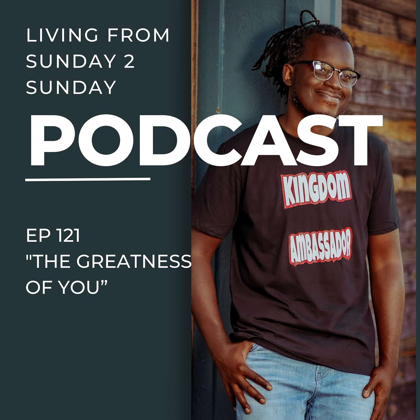 EP 121 - The Greatness of You