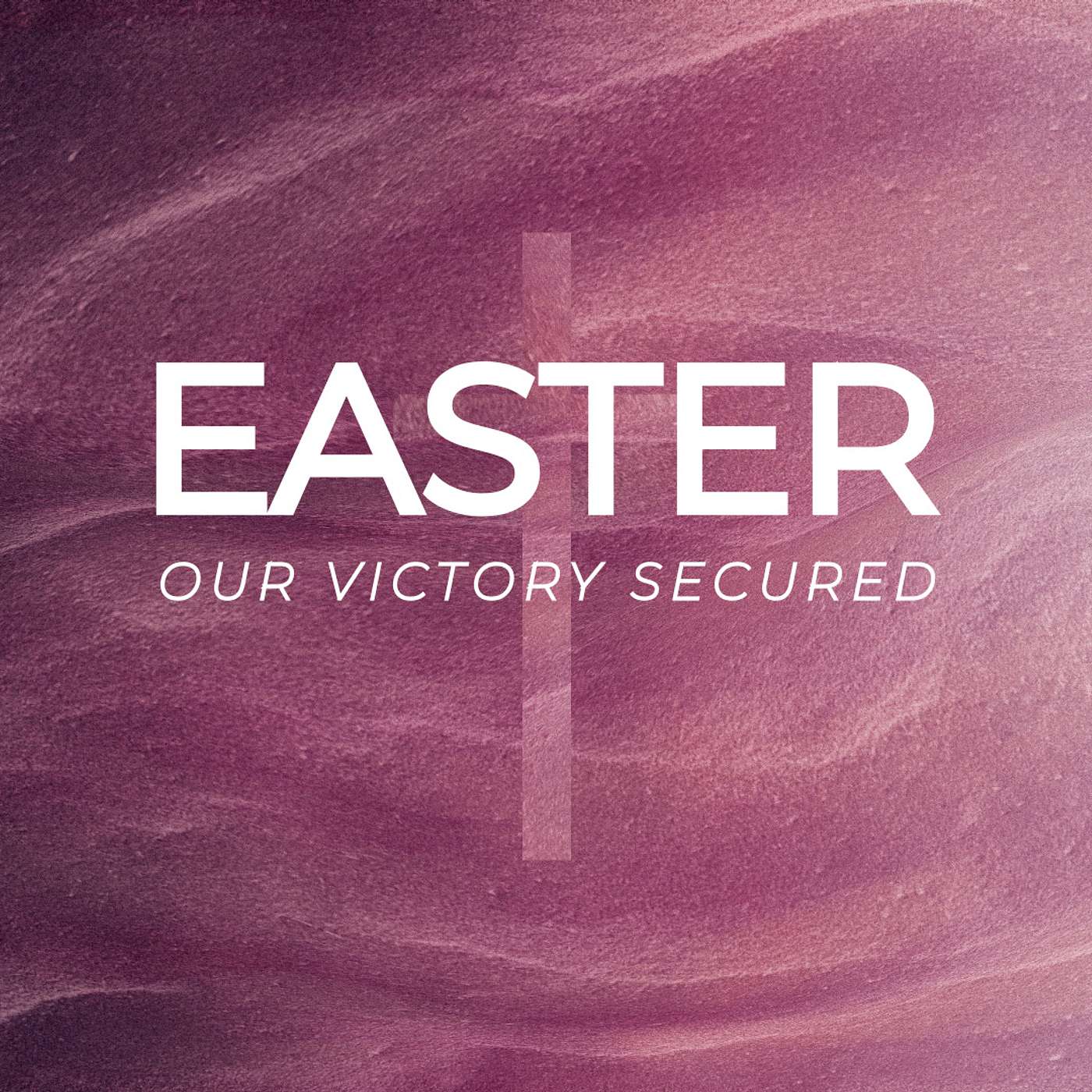 Easter: Our Victory Secured episode artwork