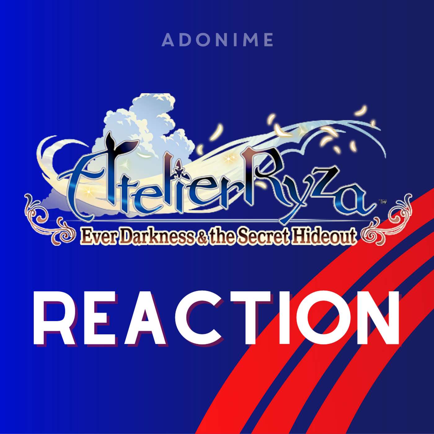 Reaction: Atelier Ryza: Ever Darkness & The Secret Hideout episode artwork